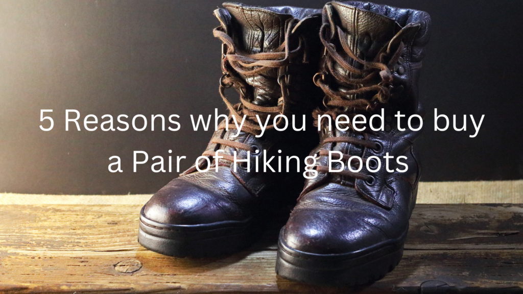 Benefits of hiking boots - hikepackers